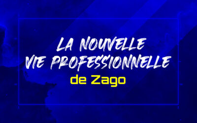 La nouvelle vie professionnelle de Zago !
