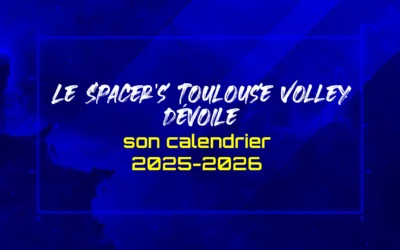 Le Spacer’s Toulouse Volley dévoile son calendrier 2025-2026